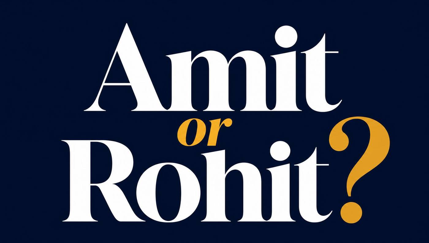 Amit or Rohit? Whose company would you invest in?